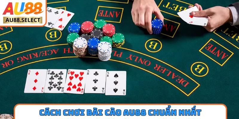 Cách chơi bài cào AU88 chuẩn nhất cho newbie