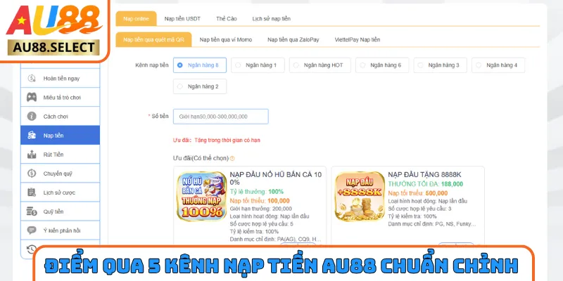Điểm qua 5 kênh nạp tiền AU88 chuẩn chỉnh nhất