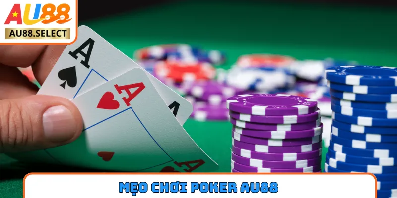 mẹo chơi poker AU88