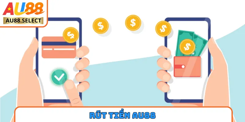 rút tiền AU88
