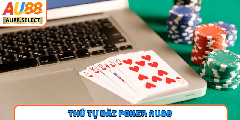 thứ tự bài poker AU88